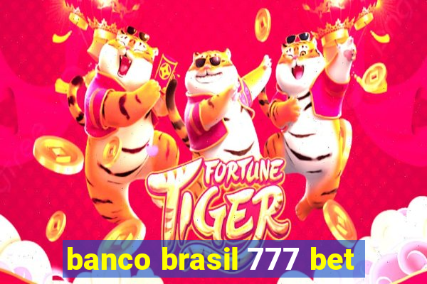 banco brasil 777 bet